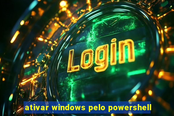 ativar windows pelo powershell